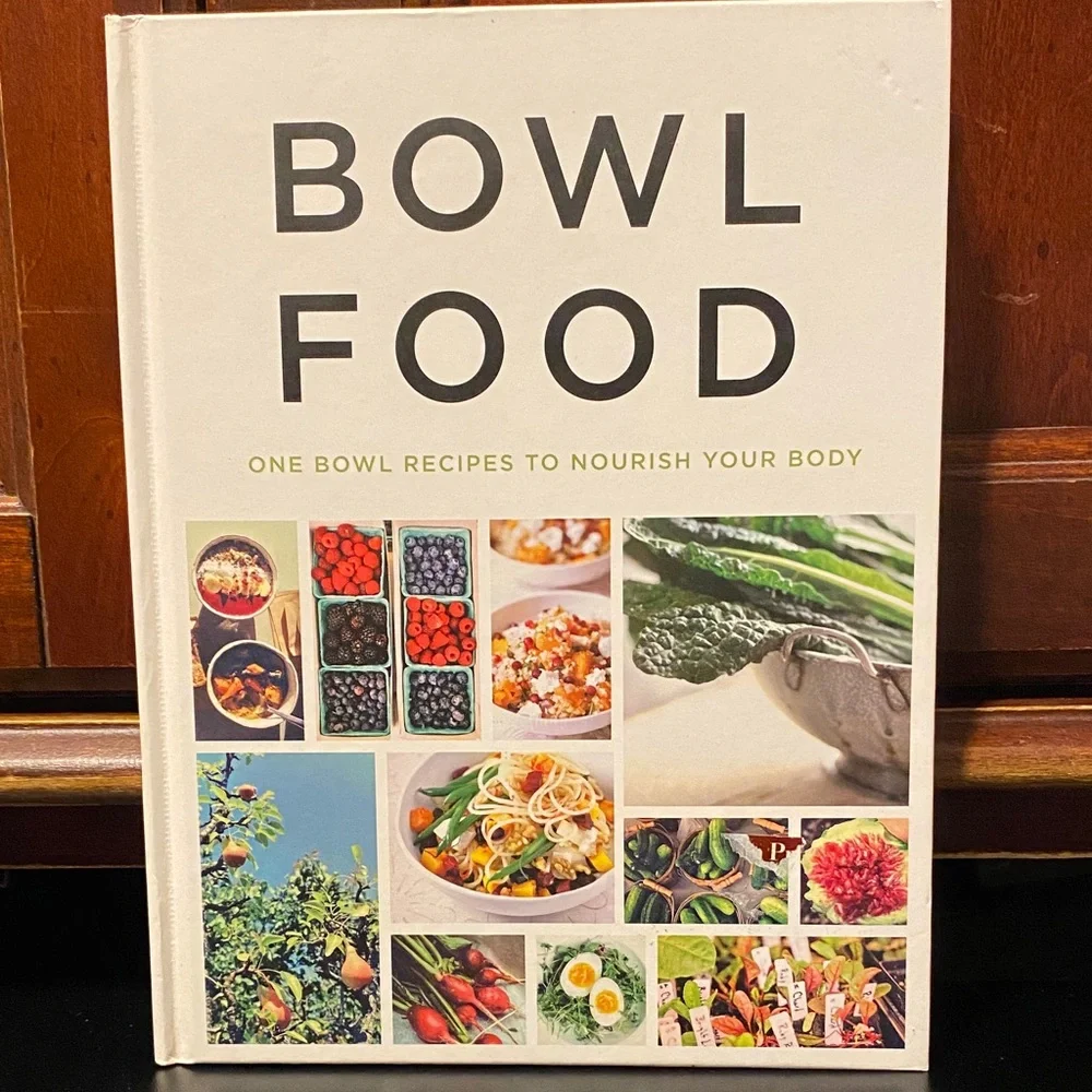 Bowl Food Cookbook - Nourish Your Body with Delicious Recipes